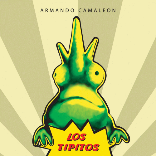 Los Tipitos : Armando Camaleón